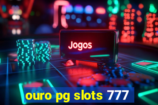 ouro pg slots 777